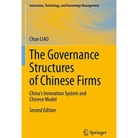 The Governance Structures of Chinese Firms: China's Innovation System and Chines [Paperback]