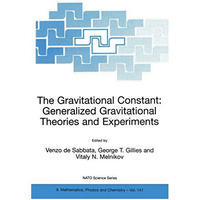 The Gravitational Constant: Generalized Gravitational Theories and Experiments [Hardcover]