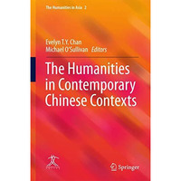 The Humanities in Contemporary Chinese Contexts [Hardcover]