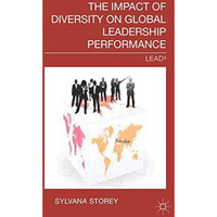 The Impact of Diversity on Global Leadership Performance: LEAD? [Hardcover]