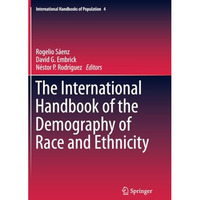 The International Handbook of the Demography of Race and Ethnicity [Paperback]