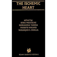 The Ischemic Heart [Hardcover]