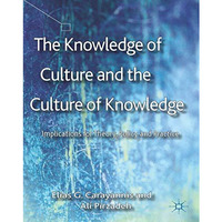 The Knowledge of Culture and the Culture of Knowledge: Implications for Theory,  [Hardcover]