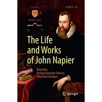 The Life and Works of John Napier [Paperback]