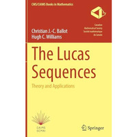 The Lucas Sequences: Theory and Applications [Hardcover]