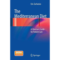 The Mediterranean Diet: A Clinicians Guide for Patient Care [Paperback]