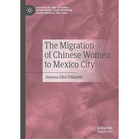 The Migration of Chinese Women to Mexico City [Hardcover]