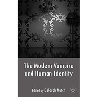 The Modern Vampire and Human Identity [Hardcover]