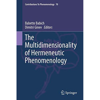 The Multidimensionality of Hermeneutic Phenomenology [Hardcover]