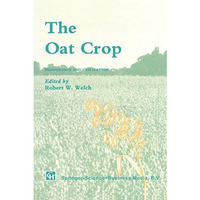 The Oat Crop: Production and Utilization [Paperback]