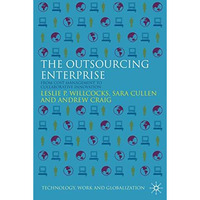 The Outsourcing Enterprise: From Cost Management to Collaborative Innovation [Paperback]