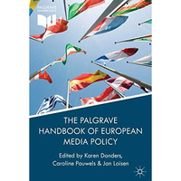 The Palgrave Handbook of European Media Policy [Hardcover]