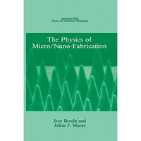 The Physics of Micro/Nano-Fabrication [Hardcover]