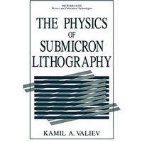 The Physics of Submicron Lithography [Hardcover]