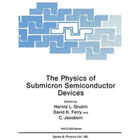 The Physics of Submicron Semiconductor Devices [Hardcover]