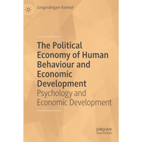 The Political Economy of Human Behaviour and Economic Development: Psychology an [Paperback]