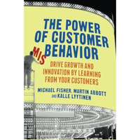 The Power of Customer Misbehavior: Drive Growth and Innovation by Learning from  [Paperback]