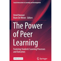 The Power of Peer Learning: Fostering Students Learning Processes and Outcomes [Paperback]