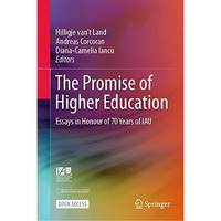 The Promise of Higher Education: Essays in Honour of 70 Years of IAU [Hardcover]