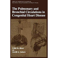 The Pulmonary and Bronchial Circulations in Congenital Heart Disease [Paperback]