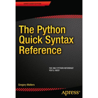 The Python Quick Syntax Reference [Paperback]