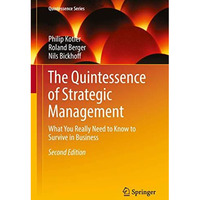 The Quintessence of Strategic Management: What You Really Need to Know to Surviv [Hardcover]