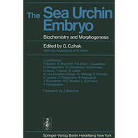 The Sea Urchin Embryo: Biochemistry and Morphogenesis [Paperback]