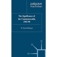 The Significance of the Commonwealth, 196590 [Paperback]