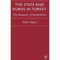 The State and Kurds in Turkey: The Question of Assimilation [Hardcover]