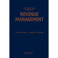 The Theory and Practice of Revenue Management [Hardcover]