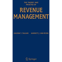 The Theory and Practice of Revenue Management [Paperback]