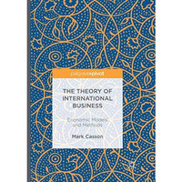 The Theory of International Business: Economic Models and Methods [Paperback]