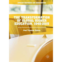 The Transformation of Global Higher Education, 1945-2015 [Hardcover]