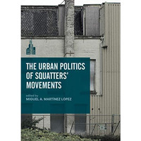 The Urban Politics of Squatters' Movements [Paperback]