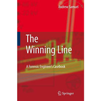 The Winning Line: A Forensic Engineer's Casebook [Hardcover]