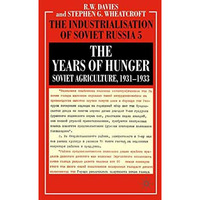 The Years of Hunger: Soviet Agriculture, 19311933 [Paperback]