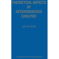 Theoretical Aspects of Heterogeneous Catalysis [Paperback]