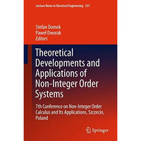 Theoretical Developments and Applications of Non-Integer Order Systems: 7th Conf [Hardcover]