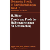 Theorie und Praxis der Halbleiterdetektoren f?r Kernstrahlung [Paperback]