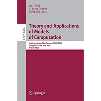 Theory and Applications of Models of Computation: 4th International Conference,  [Paperback]