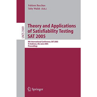 Theory and Applications of Satisfiability Testing: 8th International Conference, [Paperback]