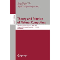 Theory and Practice of Natural Computing: 8th International Conference, TPNC 201 [Paperback]