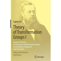 Theory of Transformation Groups I: General Properties of Continuous Transformati [Paperback]