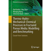 Thermo-Hydro-Mechanical-Chemical Processes in Fractured Porous Media: Modelling  [Hardcover]