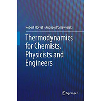 Thermodynamics for Chemists, Physicists and Engineers [Hardcover]