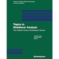 Topics in Nonlinear Analysis: The Herbert Amann Anniversary Volume [Hardcover]