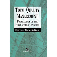 Total Quality Management: Proceedings of the first world congress [Hardcover]