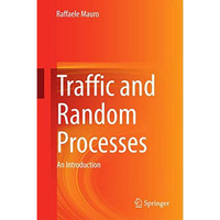 Traffic and Random Processes: An Introduction [Hardcover]