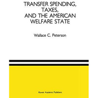 Transfer Spending, Taxes, and the American Welfare State [Hardcover]