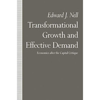 Transformational Growth and Effective Demand: Economics after the Capital Critiq [Paperback]